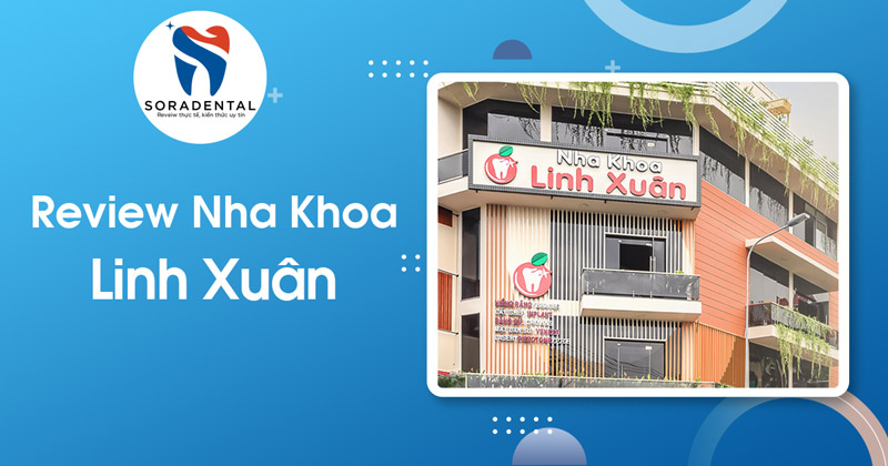 Read more about the article Nha Khoa Linh Xuân – 51 Quốc Lộ 1K, Quận Thủ Đức Có Tốt Không?