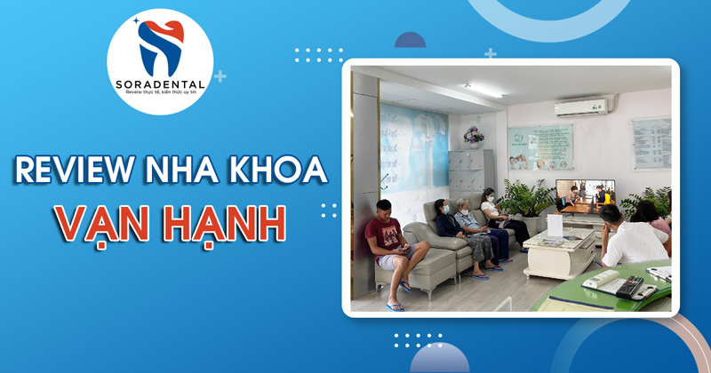 Read more about the article Nha khoa Vạn Hạnh – 207 Điện Biên Phủ Quận 3 có tốt không?