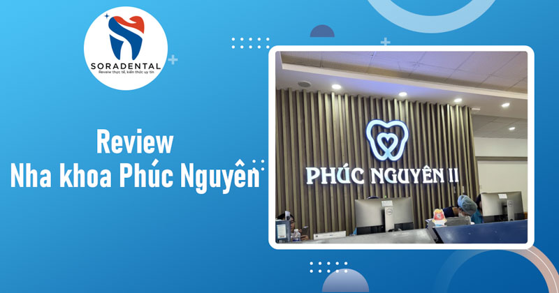 Read more about the article Review Nha khoa Phúc Nguyên: Đánh giá chi tiết về chất lượng dịch vụ