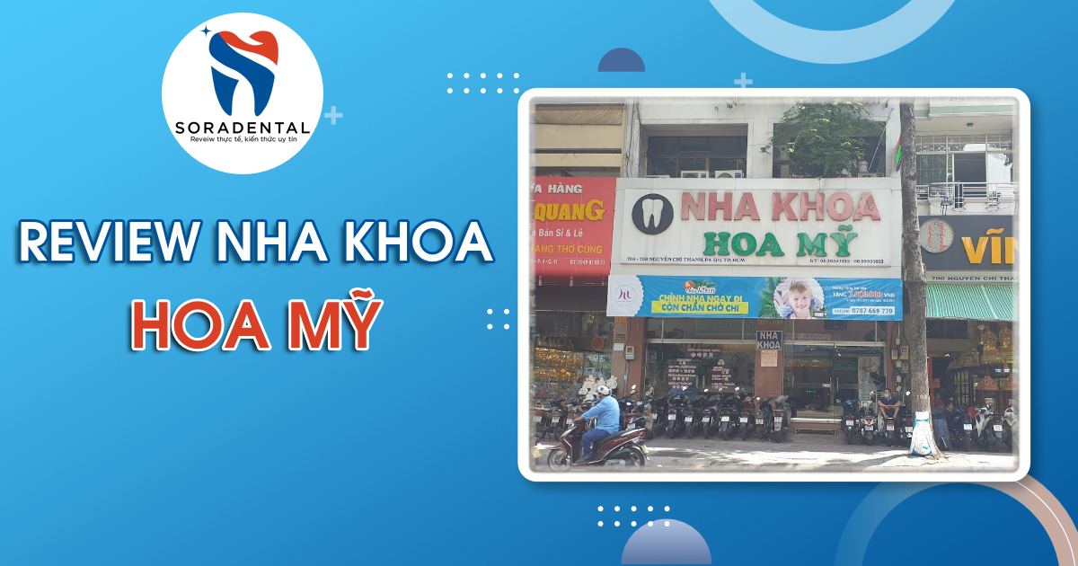 Read more about the article Review Nha Khoa Hoa Mỹ: Có Tốt Không? Bảng Giá & Dịch Vụ