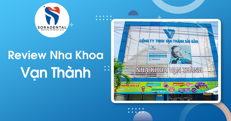 Read more about the article Review Nha Khoa Vạn Thành Qua Lăng Kính Chuyên Môn