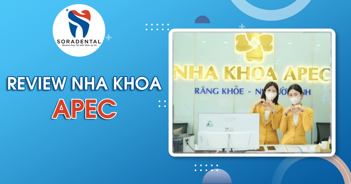 Read more about the article Review Nha Khoa Apec Thủ Đức: Dịch Vụ & Giá Ưu Đãi