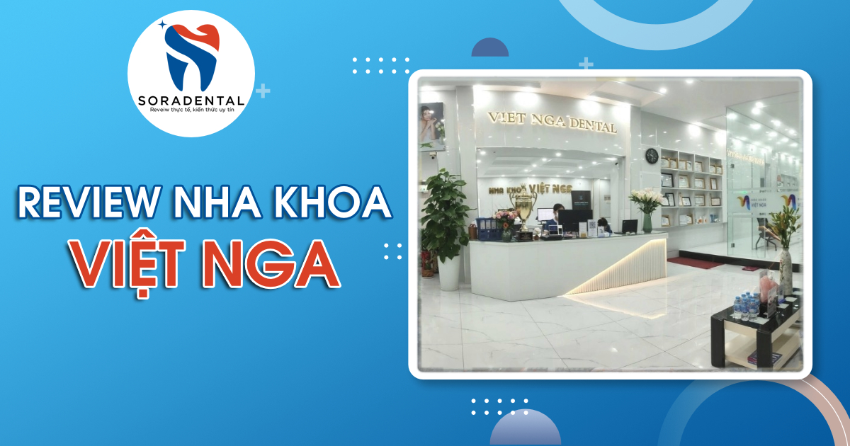 Read more about the article Review Nha Khoa Việt Nga Vũng Tàu: Có Đáng Tin Cậy?