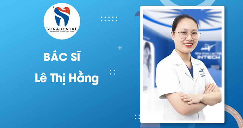 Read more about the article Bác sĩ Lê Thị Hằng: Năng lực Chỉnh nha theo Tiêu chuẩn Quốc tế
