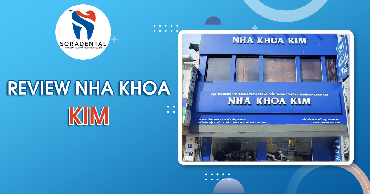 Read more about the article Review Nha khoa Kim: Đánh giá chuyên sâu chất lượng & dịch vụ