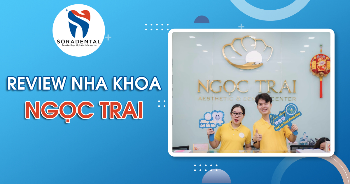 Read more about the article Nha Khoa Ngọc Trai Có Tốt Không? Review Chi Tiết Từng Hạng Mục