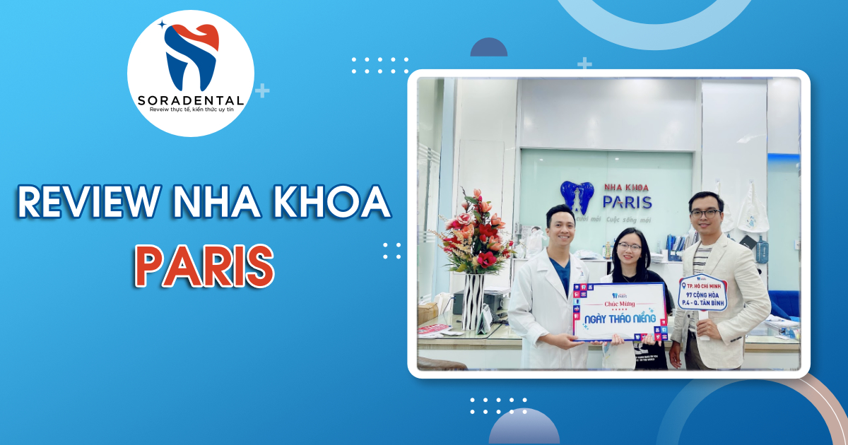 Read more about the article Review Nha khoa Paris có tốt không? Đội ngũ bác sĩ và chi phí