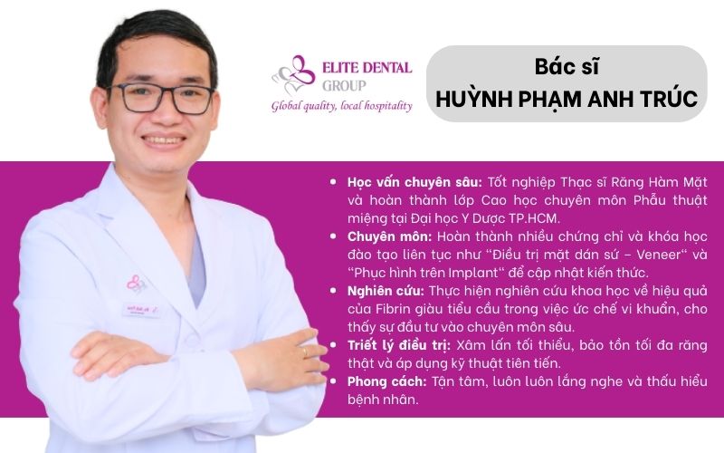 Thạc sĩ, Bác sĩ Huỳnh Phạm Anh Trúc - Elite Dental