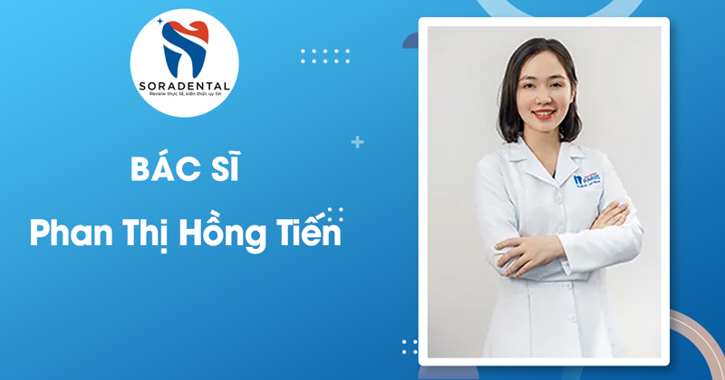 Read more about the article Bác sĩ Phan Thị Hồng Tiến: Chuyên gia Chỉnh nha & Điều trị Sai khớp cắn