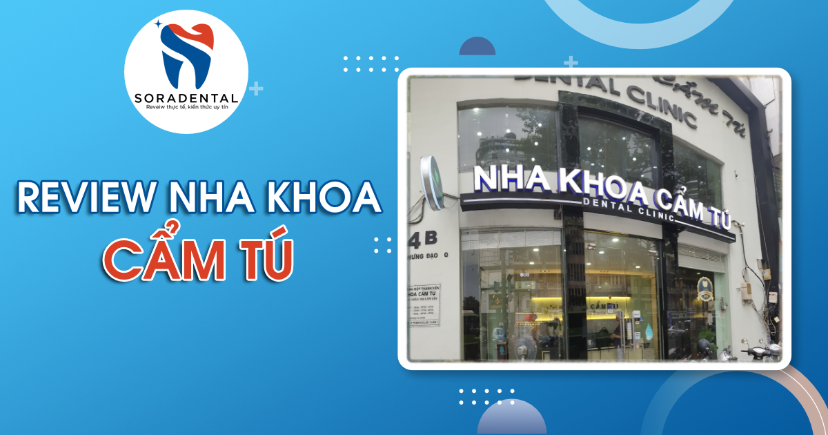 Read more about the article Đánh Giá Nha Khoa Cẩm Tú: Uy Tín Qua Trải Nghiệm Thực Tế Của Khách Hàng