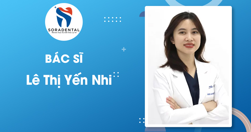 Read more about the article Bác sĩ Lê Thị Yến Nhi: Điều trị theo triết lý “Bảo tồn tối đa răng thật”