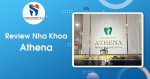 Review Nha Khoa Athena