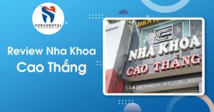 Review Nha Khoa Cao Thắng