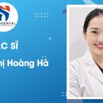 Bác Sĩ CKI Nguyễn Thị Hoàng Hà: Chuyên Gia Răng Sứ Thẩm Mỹ, Chỉnh Nha & Implant