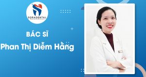 Read more about the article Bác Sĩ CKI Phan Thị Diễm Hằng: Chuyên Gia Chỉnh Nha Phức Tạp, Invisalign & Implant