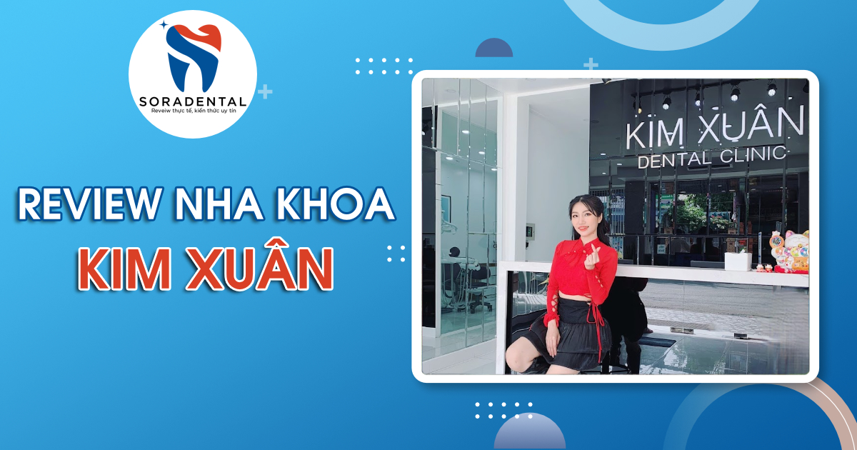 Read more about the article Nha Khoa Kim Xuân: Đánh Giá Chi Tiết Về Uy Tín, Chuyên Môn và Bảng Giá