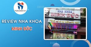 Read more about the article Review Nha Khoa Minh Đức: Đánh giá chi tiết Dịch vụ, Bác sĩ & Bảng giá