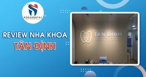 Read more about the article Review Nha Khoa Tân Định: Đánh giá chuyên sâu về Đội ngũ Bác sĩ & Công nghệ