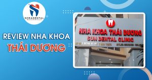 Read more about the article Review Nha khoa Thái Dương: Đánh giá chi tiết sau 23 năm uy tín