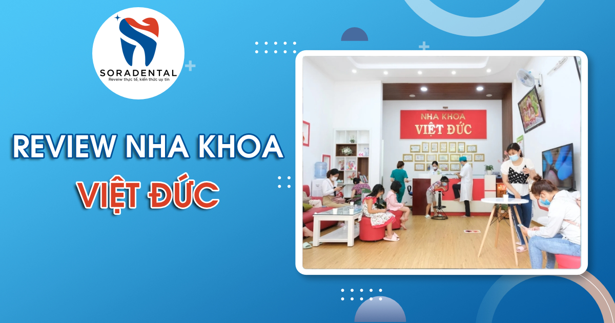 Read more about the article Review Nha Khoa Việt Đức Đà Nẵng: Uy Tín 13 Năm & Bảng Giá Chi Tiết