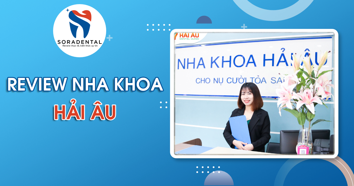 Read more about the article Review Nha Khoa Hải Âu: Đánh Giá Thực Tế Về Dịch Vụ Và Chi Phí