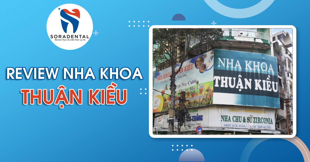 Read more about the article Review Nha Khoa Thuận Kiều: Đánh Giá Uy Tín, Bảng Giá Và Dịch Vụ