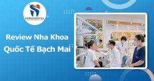 Nha Khoa Quốc Tế Bạch Mai