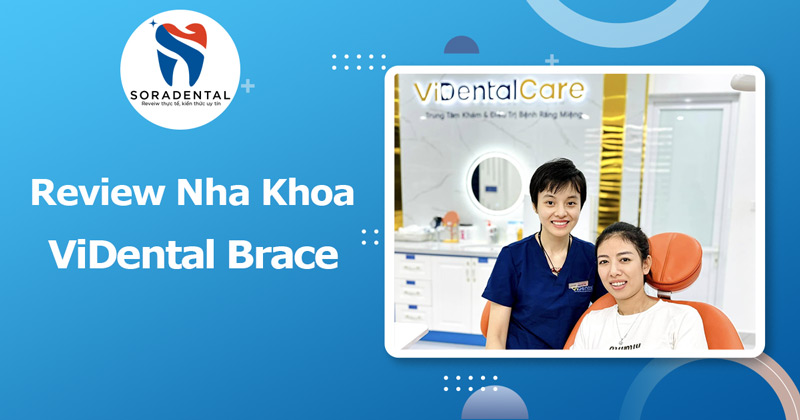 Read more about the article Review Nha Khoa ViDental Brace: Đánh Giá Trung Tâm Niềng Răng Công Nghệ Cao